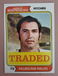 1974 Topps - Traded #139T Aurelio Monteagudo
