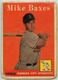 1958 TOPPS BASEBALL #302 MIKE BAXES RC ROOKIE POOR