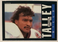 1985 Topps: #207 Darryl Talley Buffalo Bills (Rookie Card)