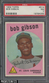 1959 Topps #514 Bob Gibson St. Louis Cardinals RC Rookie HOF PSA 7 " CENTERED "
