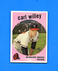 1959 TOPPS #95 CARL WILLEY - NM OR EX/MT/NM+++ 3.99 MAX SHIPPING COST