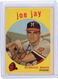 1959 TOPPS JOE JAY #273 MILWAUKEE BRAVES AS SHOWN FREE COMBINED SHIPPING