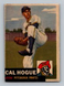 1953 Topps #238 Cal Hogue LOW GRADE (read) Pittsburgh Pirates Baseball Card