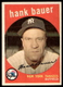 1959 Topps #240 Hank Bauer New York Yankees EX-EXMINT NO RESERVE!