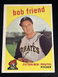 1959 Topps #460 Bob Friend Pittsburgh Pirates