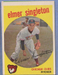 1959 TOPPS ELMER SINGLETON   HIGH #548  EX+   CUBS