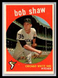 1959 Topps #159 Bob Shaw NM or Better