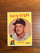 1959 TOPPS BASEBALL HIGH #523 HARRY BRIGHT EX+!!!!!!!!!