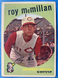 1959 Topps #405 Roy McMillan EX! Cincinnati Reds! NO creasing!