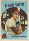 1959 TOPPS #65 FRANK TORRE - MILWAUKEE BRAVES