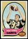 1970 Topps #74 Dave Parks New Orleans Saints EX-EXMINT SET BREAK!