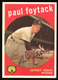 1959 Topps #233 Paul Foytack, Detroit Tigers.  ExMt+.  Centered.