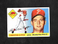 1955 TOPPS #62 THORNTON KIPPER - EX/MT/EX, NO CREASES - 3.99 MAX SHIPPING COST