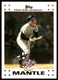 2007 Topps Opening Day #7 Mickey Mantle New York Yankees NR-MINT NO RESERVE!