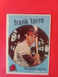 1959 Topps Frank Torre #65 EXMNT NRMNT