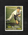 1957 TOPPS #116 MIKE FORNIELES - EX/MT+ 3.99 MAX SHIPPING COST