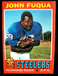 1971 TOPPS "JOHN FUQUA" PITTSBURGH STEELERS RC #76 NM-MT (COMBINED SHIP)