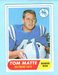 1968 TOPPS FOOTBALL #178 TOM MATTE BALTIMORE COLTS NM